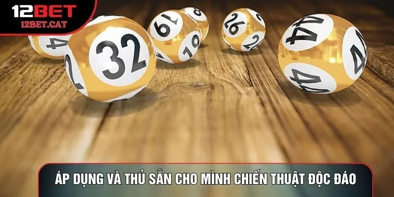 Áp dụng và thủ sẵn cho mình chiến thuật độc đáo