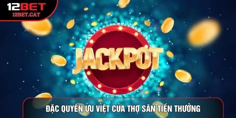 Đặc quyền ưu việt của thợ săn tiền thưởng