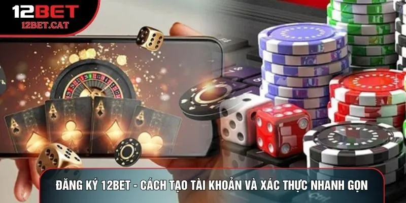 Đăng ký 12bet